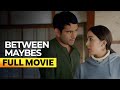 Between Maybes FULL MOVIE Julia Barretto Gerald Anderson