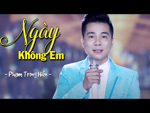 Ngày không em - Trọng Hiền