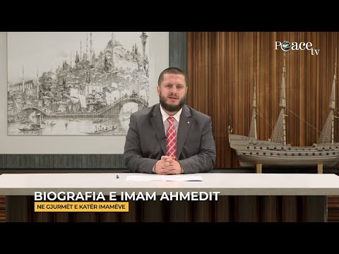 Në gjurmët e katër imamëve | 21. Biografia e Imam Ahmedit - Sedat Islami