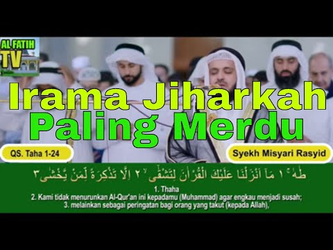 Irama Jiharkah Paling Merdu  - QS. Taha 1-24 Syeikh Misyari Rasyid