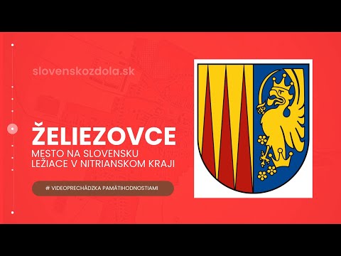 ŽELIEZOVCE - malé mesto s veľkým príbehom