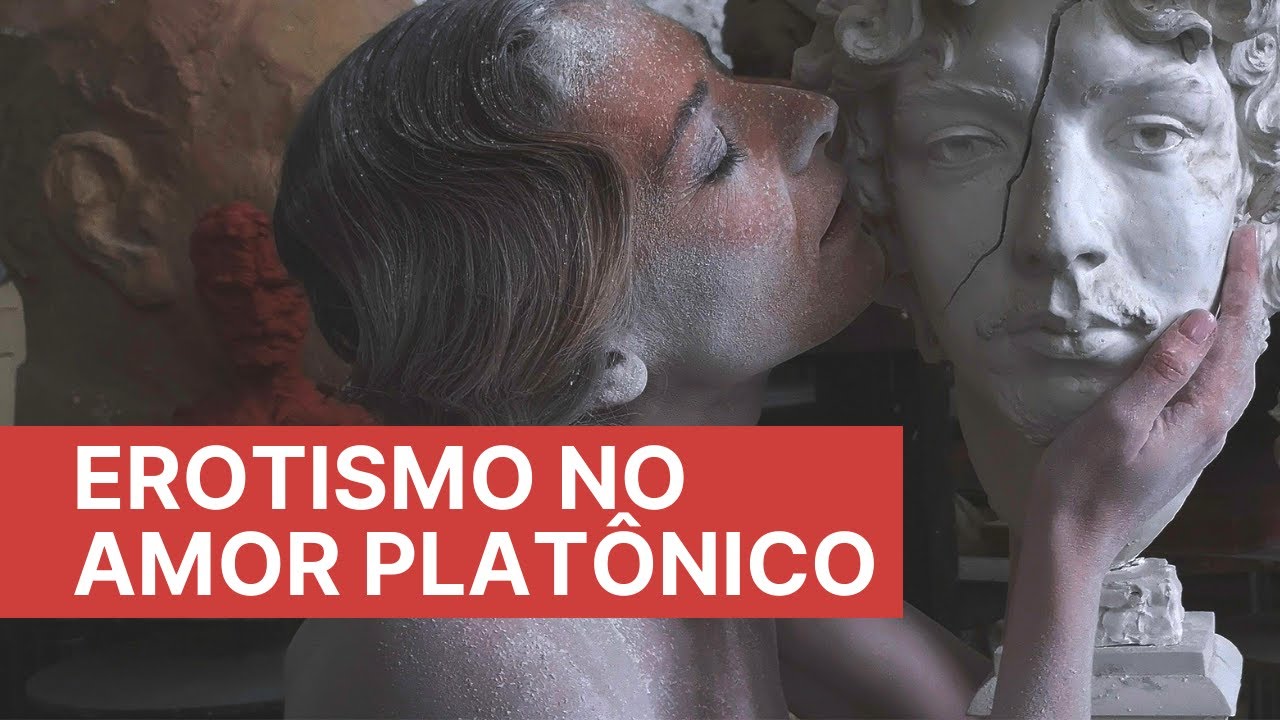 Erotismo no amor platônico - desmistificando o conceito e sua diferença com o amor romântico