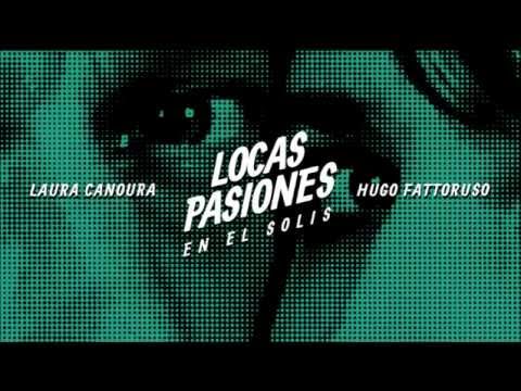 Laura Canoura & Hugo Fattoruso - Años dorados- (Locas Pasiones)
