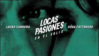 Laura Canoura & Hugo Fattoruso - Años dorados- (Locas Pasiones)