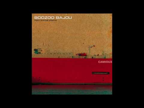 Boozoo Bajou - Camioux (Biggabush Version)