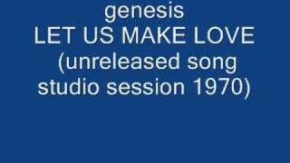 genesis- LET US MAKE LOVE