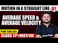 MOTION IN A STRAIGHT LINE 01 Average Speed Average Velocity Physics Class 11th NEET JEE
