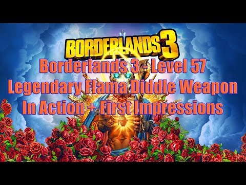 Borderlands 3 - Level 57 Legendary Flama Diddle Weapon In Action + First Impressions