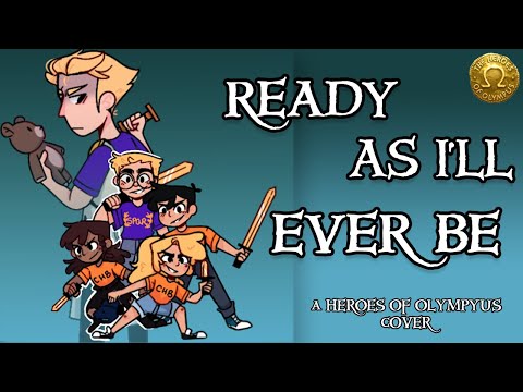 "READY AS I'LL EVER BE" | Heroes of Olympus Song cover