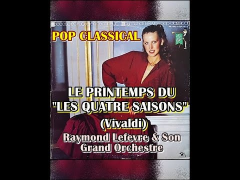 LE PRINTEMPS DU LES QUATRE SAISONS (Raymond lefevre & son grand orchestre)