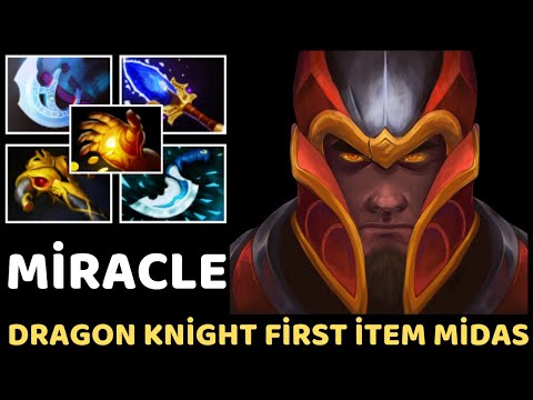 MİRACLE [Dragon Knight] First İtem Midas 7.34 Dota 2