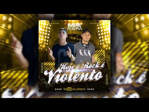 HOJE O ROCK É VIOLENTO - DJ MAYCK feat MC BIEL BH ((EXCLUSIVA 2K19))