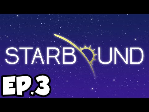 Starbound Ep.3 - LOOKING FOR SIGNS OF LIFE!!! (Multiplayer Gameplay)