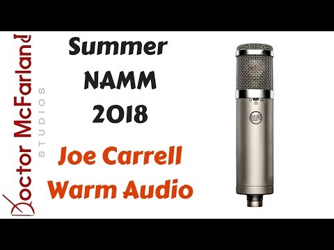 Joe Carrell and Warm Audio | Summer NAMM 2018