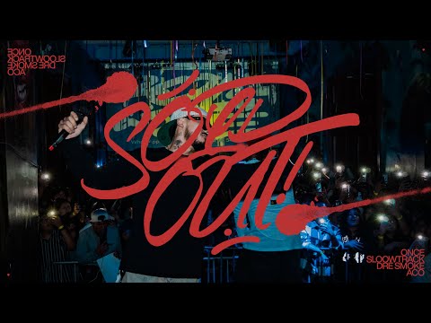 ONCE, Dre Smoke, A.C.O, Sloowtrack - SOLD OUT (Video Oficial)