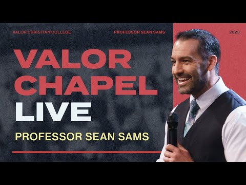 Professor Sean Sams at Valor Chapel LIVE