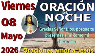 Oración de la noche de hoy viernes 08 de mayo de 2026 -Lamentaciones 3:31-32