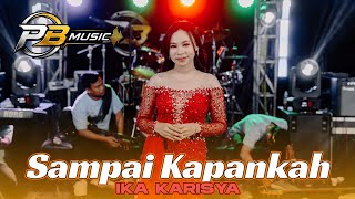 Download lagu SAMPAI KAPANKAH - Ika Karisya - PB Music mp3