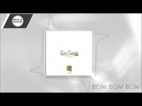 TRIO - Bom Bom Bom (Enio Star X Edivaldo Prince X Jeezy M)