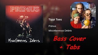 Primus - Tippi toes (Bass Cover &amp; Tabs)