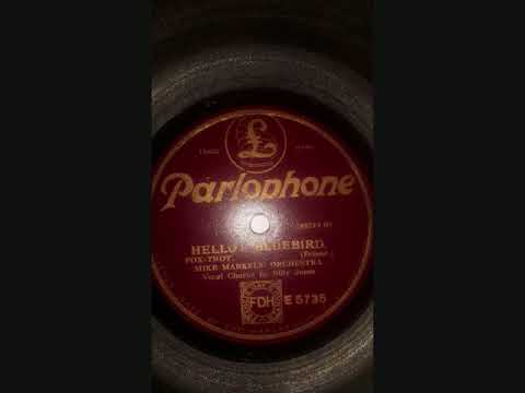 Mike Markels' Orchestra, Vocal Chorus by Billy Jones - Hello Bluebird (1927 March/April)