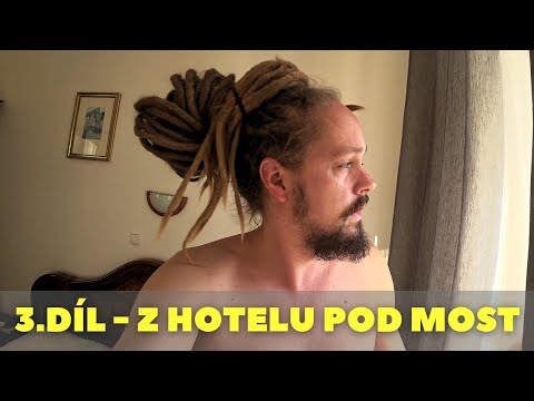 Po 2 letech na kole 3.díl - Z hotelu pod most