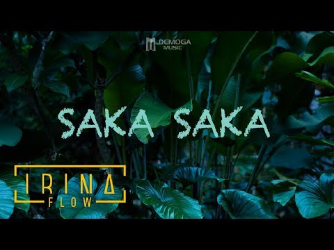 Irina Flow - Saka Saka | Lyric Video