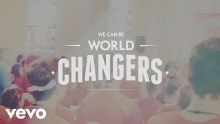 World Changers Music Video