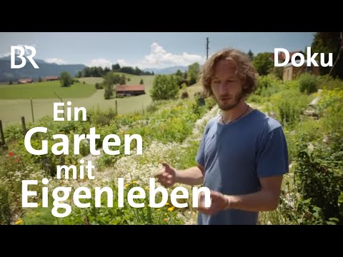Lebendige Gärten | Unter unserem Himmel | BR | Doku | Natur-Garten