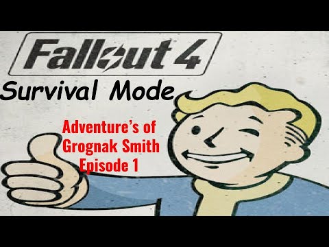 Fallout 4: Survival Mode Episode 1, Adventures of Grognak Smith.
