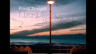 Frank Boeijen - Jij verwarmt mijn hart