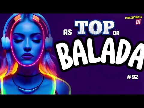 AS TOP BALADA #92   -  FISHER,  Icona  Pop, Riton ,Kungs,Joel Corry ,Alok ...
