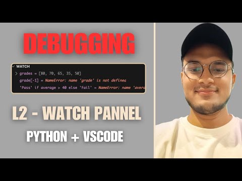 Vscodedebugging Watch Panel Explained Debug Python Code Smarter Lecture 2
