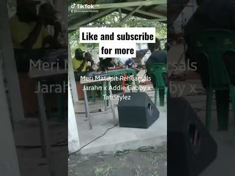 Meri Matupit (Live Rehearsals)  #tone46 #jarahn #addiegabby #merimatupit #tatistylez #pngmusik2023