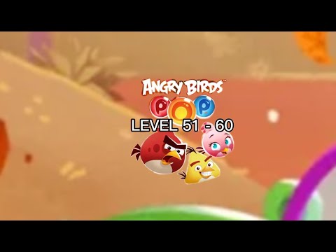 Angry bird pop bubble shooter android game play LEVEL  51 - 60