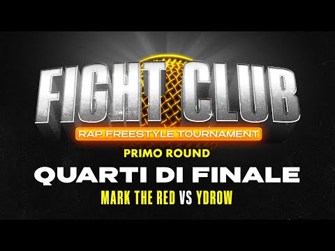 Fight Club - MARK THE RED vs YDROW - Quarti di finale 3 (1° round)