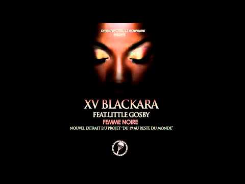 XV Blackara Feat Little Gosby - Femme Noire