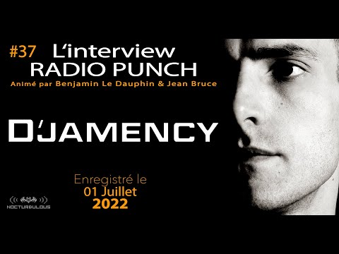 #37 Replay Interview Radio Punch - D'Jamency