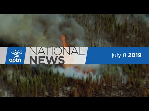 APTN National News July 8, 2019 – Wood Buffalo National Park forest fires, Traditional medicines