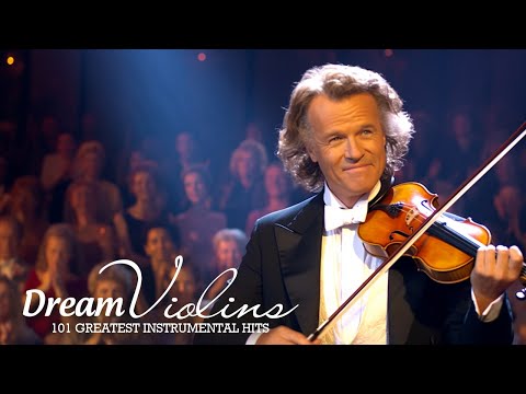 101 Greatest Instrumental Hits - The most beautiful melodies in the world - DREAM VIOLINS
