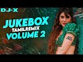 DJ X JUKEBOX Tamil Remix VOLUME 2 Nonstop Kuthu Dance