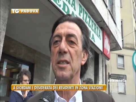 TG PADOVA (15/04/2017) - A GIORDANI I DESIDERATA DEI RESIDENTI IN ZONA STAZIONE