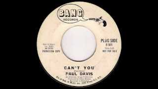 Paul Davis - Can&#39;t You (1971) RARE!