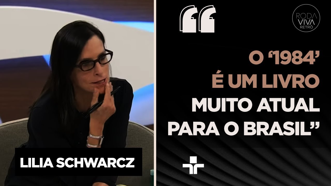 Lilia Schwarcz fala sobre '1984,' de George Orwell, e a situação do Brasil