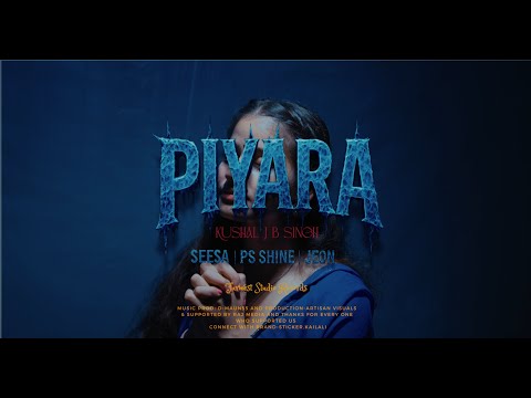 PIYARA - SEESA X PS SHINE X JEON l OFFICIAL MUSIC VIDEO 2025 l Prod by@dmaun55
