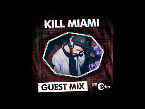 Kill Miami BBC Radio 1xtra Guest Mix 180720