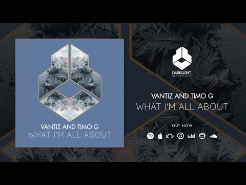 Vantiz and Timo G - What I'm All About [Official Music Video]