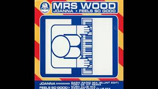 Mrs  Wood: Feels So Good (Dancing Divaz Remix)