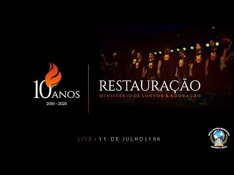 Live Ministério Restauração 10 anos - 11.07.2020