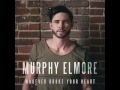 Murphy Elmore - "Whoever Broke Your Heart" (Audio)